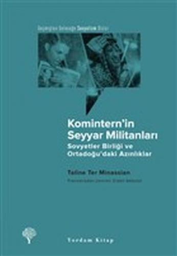 Komintern'in Seyyar Militanları - Taline Ter Minassian - Yordam Kitap