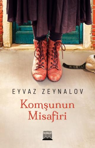Komşunun Misafiri - Eyvaz Zeynalov - Anatolia Kitap