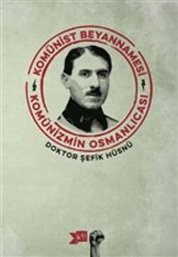 Komünist Beyannamesi - Komünizmin Osmanlıcası