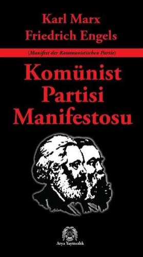 Komünist Partisi Manifestosu - Karl Marx - Arya Yayıncılık