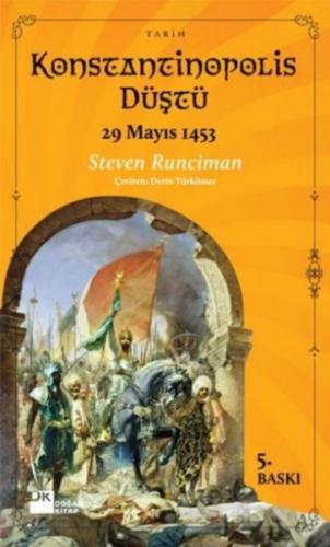 Konstantinapolis Düştü - Steven Runciman - Doğan Kitap