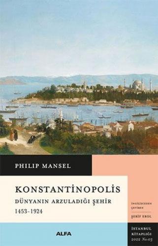 Konstantinopolis - Philip Mansel - Alfa Yayınları