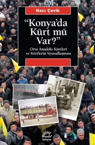 "Konya'da Kürt Mü Var?" - Hacı Çevik - İletişim Yayınevi
