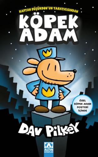Köpek Adam (Özel Köpek Adam Posteri İçinde) - Dav Pilkey - Altın Kitap