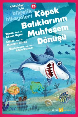 Köpek Balıklarının Muhteşem Dönüşü - Kazım Uysal - Beyan Yayınları