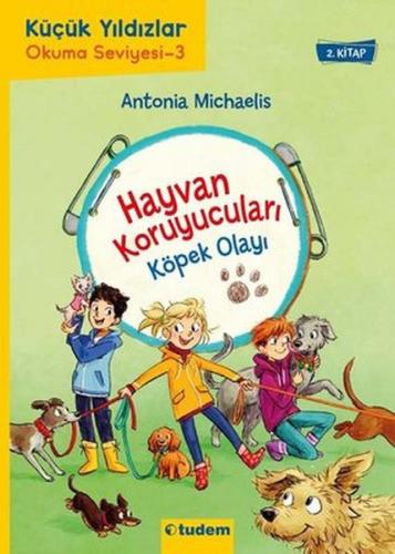 Köpek Olayı - Hayvan Koruyucuları - Antonia Michaelis - Tudem Yayınlar