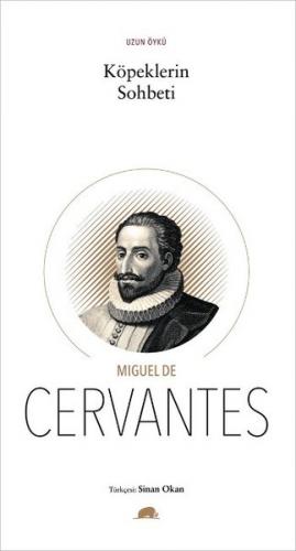 Köpeklerin Sohbeti - Miguel de Cervantes - Kolektif Kitap