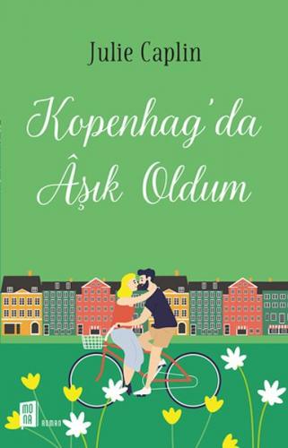 Kopenhag'da Aşık Oldum - Julie Caplin - Mona Kitap