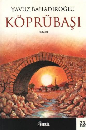 Köprübaşı - Yavuz Bahadıroğlu - Nesil Yayınları