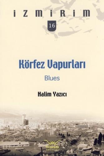 Körfez Vapurları Blues - Halim Yazıcı - Heyamola Yayınları