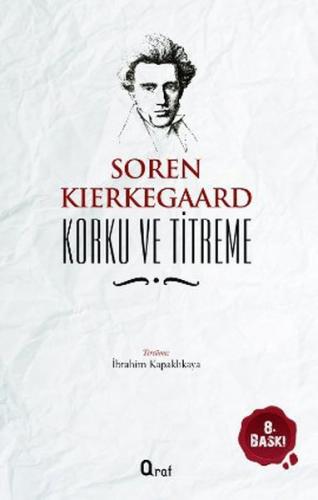 Korku ve Titreme - Sören Kierkegaard - Araf Yayınları