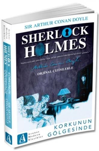 Korkunun Gölgesinde - Sherlock Holmes - Sir Arthur Conan Doyle - Aruna