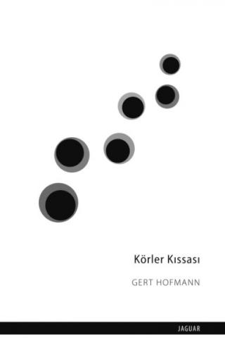 Körler Kıssası - Gert Hofmann - Jaguar Kitap
