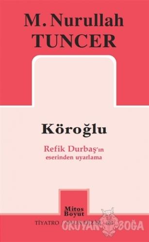 Köroğlu - M. Nurullah Tuncer - Mitos Boyut Yayınları