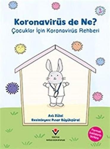 Koronavirüs de Ne? - Aslı Zulal - TÜBİTAK Yayınları