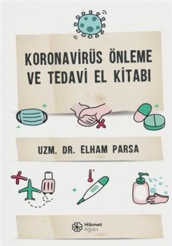 Koronovirüs Önleme ve Tedavi El Kitabı - Elham Parsa - Hikmet Ağacı Ya