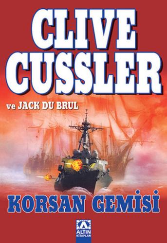 Korsan Gemisi - Clive Cussler - Altın Kitaplar