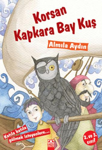 Korsan Kapkara Bay Kuş - Almila Aydın - Altın Kitaplar