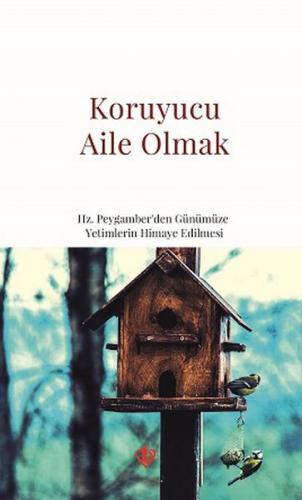Koruyucu Aile Olmak - Kolektif - Türkiye Diyanet Vakfı Yayınları