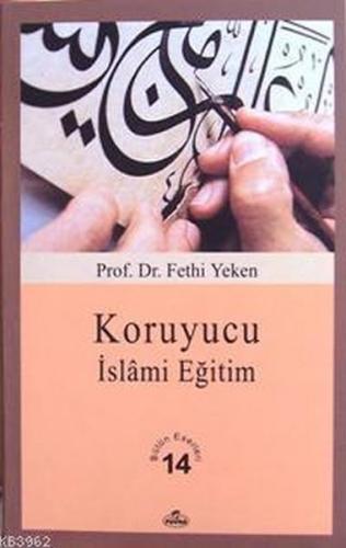 Koruyucu İslami Eğitim - Fethi Yeken - Ravza Yayınları