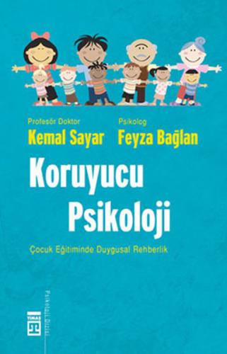 Koruyucu Psikoloji - Kemal Sayar - Timaş Yayınları
