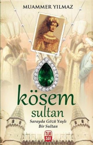 Kösem Sultan - Muammer Yılmaz - Türdav Yayınları