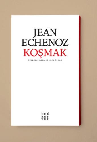 Koşmak - Jean Echenoz - Helikopter Yayınları