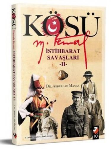 Kösü - Mustafa Kemal - Abdullah Manaz - IQ Kültür Sanat Yayıncılık