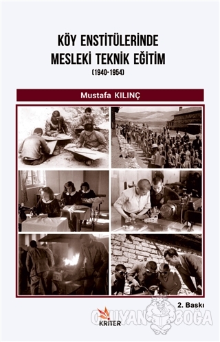 Köy Enstitülerinde Mesleki Teknik Eğitim (1940-1954) - Mustafa Kılınç 