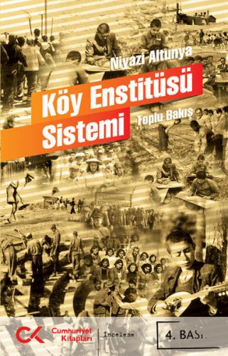 Köy Enstitüsü Sistemi - Niyazi Altunya - Cumhuriyet Kitapları