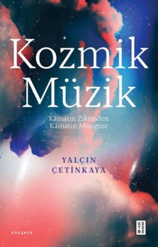 Kozmik Müzik - Yalçın Çetinkaya - Ketebe Yayınları