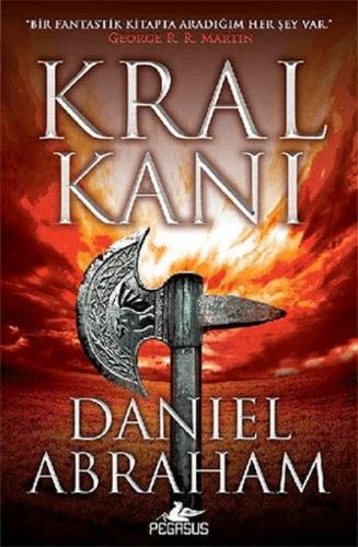 Kral Kanı - Hançer Ve Sikke Serisi 2 - Daniel Abraham - Pegasus Yayınl