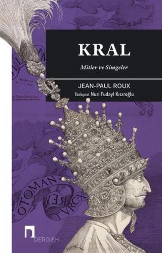 Kral - Jean-Paul Roux - Dergah Yayınları