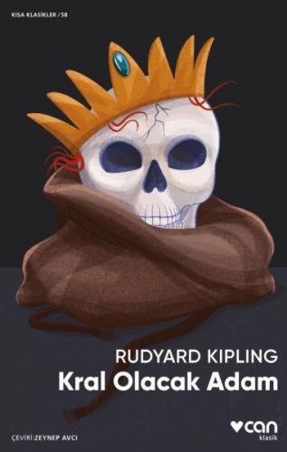 Kral Olacak Adam - Rudyard Kipling - Can Yayınları