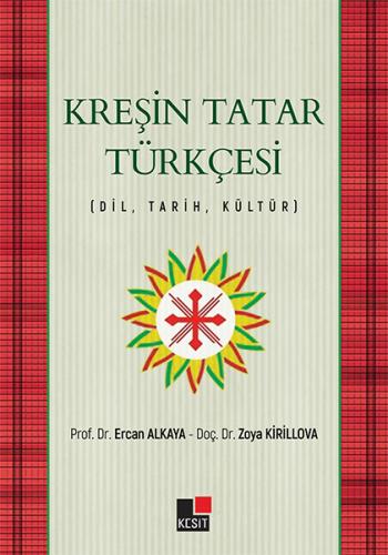 Kreşin Tatar Türkçesi - Ercan Alkaya - Kesit Yayınları