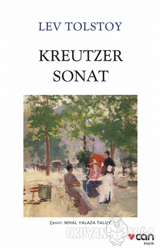 Kreutzer Sonat - Lev Nikolayeviç Tolstoy - Can Yayınları