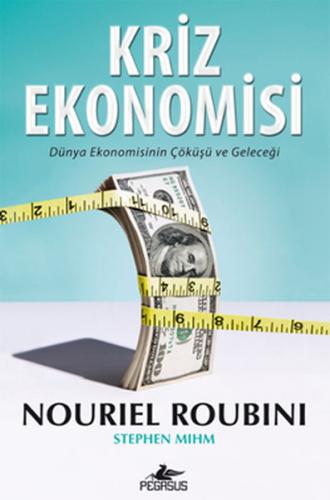 Kriz Ekonomisi - Nouriel Roubini - Pegasus Yayınları