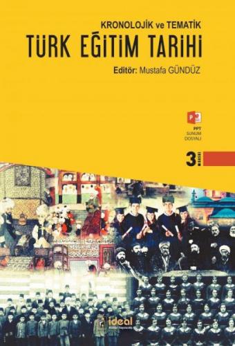 Kronolojik ve Tematik Türk Eğitim Tarihi - Abdurrahman Atçıl - İdeal K