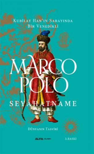 Seyahatname - Dünyanın Tasviri (Ciltli) - Marco Polo - Alfa Yayınları
