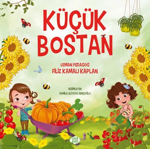Küçük Bostan - Filiz Kamalı Kaplan - Dokuz Yayınları