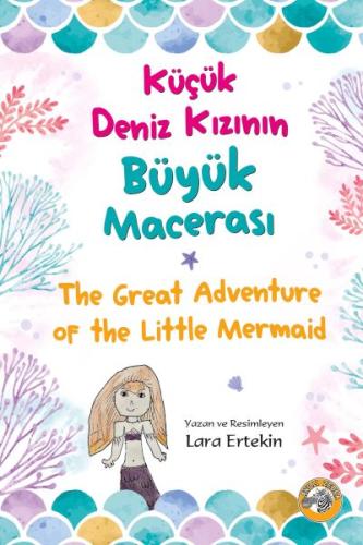 Küçük Deniz Kızının Büyük Macerası - İngilizce-Türkçe - Lara Ertekin -
