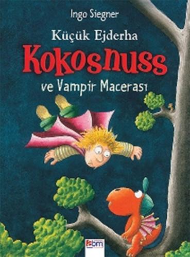 Küçük Ejderha Kokosnuss ve Vampir Macerası - Ingo Siegner - Abm Yayıne