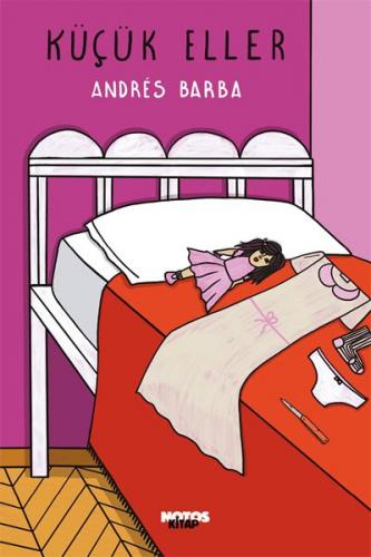 Küçük Eller - Andres Barba - Notos Kitap