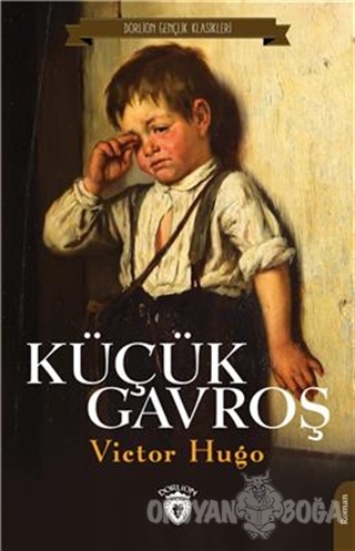Küçük Gavroş - Victor Hugo - Dorlion Yayınevi