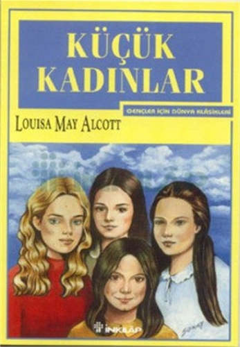 Küçük Kadınlar - Louisa May Alcott - İnkılap Kitabevi - Gençlik Kitapl