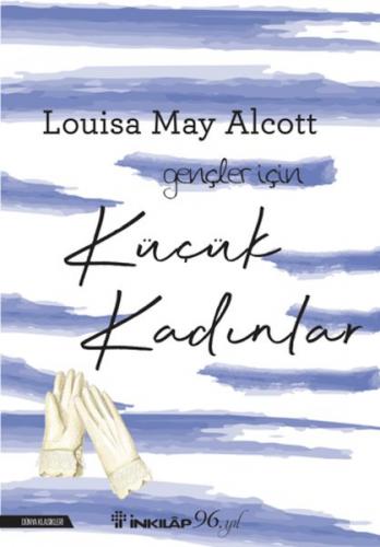 Küçük Kadınlar-Gençler İçin - Louisa May Alcott - İnkılap Kitabevi