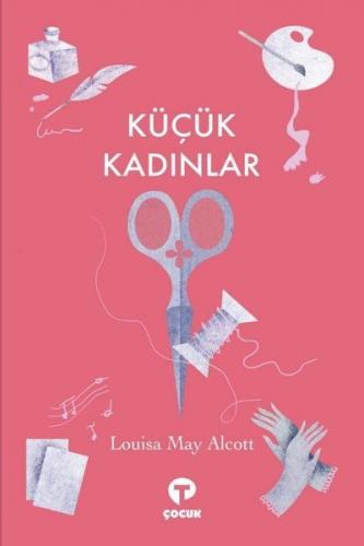 Küçük Kadınlar - Louisa May Alcott - Turkuvaz Kitap