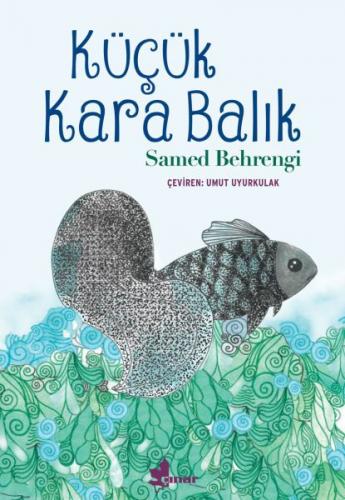 Küçük Kara Balık - Samed Behrengi - Çınar Yayınları