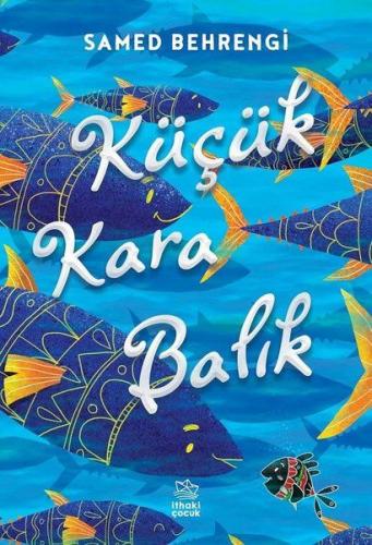 Küçük Kara Balık - Samed Behrengi - İthaki Çocuk Yayınları