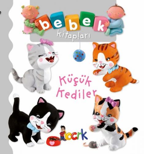 Küçük Kediler - Bebek Kitapları (Ciltli) - Nathalie Belineau - Bıcırık